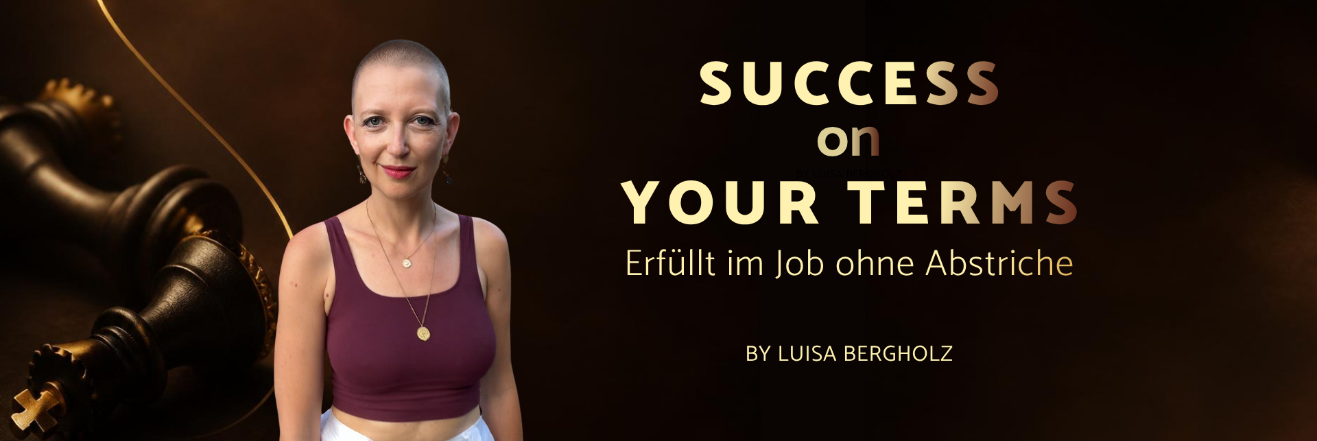 Success on Your Terms — Erfüllt im Job ohne Abstriche · by Luisa Bergholz